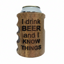 Load image into Gallery viewer, Engraved "I Know Things" Wooden Beer Can Cooler